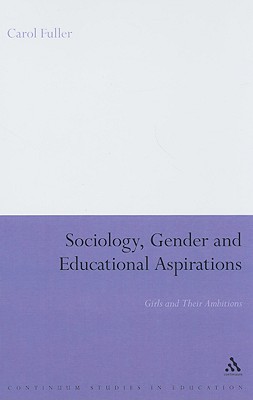 Sociology Gender and Educational Aspirations Girls and Their Ambitio