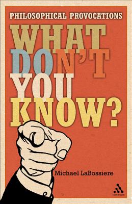 What Don't You Know By Michael C La Bossiere (Hardback) 9780826499837