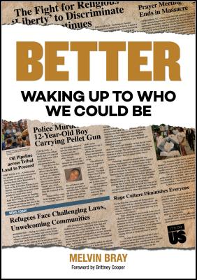 Better Waking Up to Who We Could Be By Melvin Bray (Paperback)