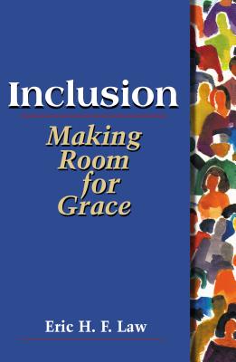 Inclusion Making Room for Grace By Law Eric H F (Paperback)