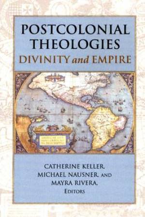 Postcolonial Theologies (Paperback) 9780827230019