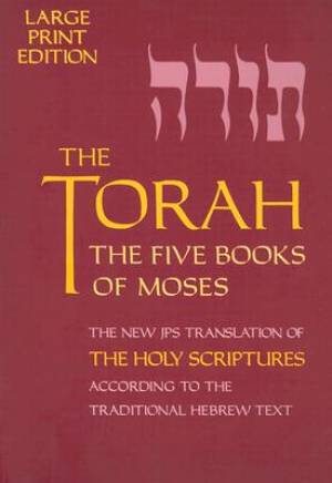 The Torah The Five Books of Moses The New Translation of The Holy