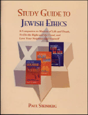 Study Guide to Jewish Ethics By Paul Steinberg (Paperback)