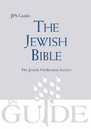 The Jewish Bible A JPS Guide By JPS (Paperback) 9780827608511