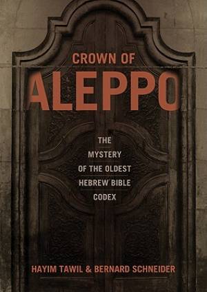 Crown of Aleppo By Bernard Schneider Hayim Tawil (Hardback)