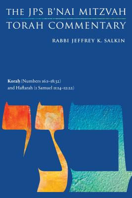 Korah Numbers 16 1-18 32 and Haftarah 1 Samuel 11 14-12 22 The J