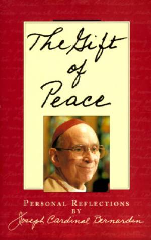 The Gift of Peace By Joseph L Bernardin (Paperback) 9780829409550