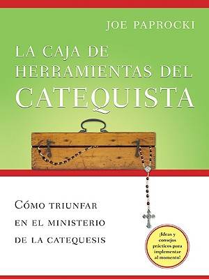 La Caja de Herramientas del Catequista By Joe Paprocki (Paperback)