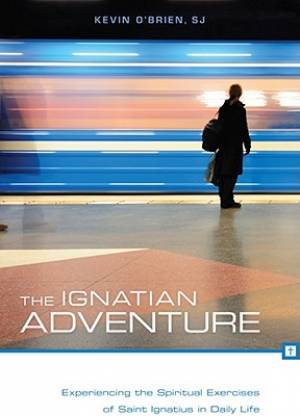 The Ignatian Adventure By Kevin O'Brien (Paperback) 9780829435771