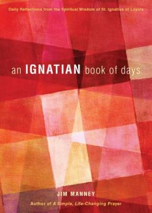 An Ignatian Book of Days By Jim Manney (Paperback) 9780829441451