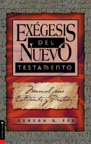 Exegesis Del Nuevo Testamento By Gordon D Fee (Paperback)