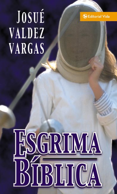 Esgrima B Blica By Josue Valdez-Vargas Josue Valdez Vargas (Paperback)