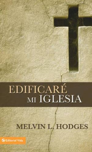 Edificare Mi Igelesia By Melvin L Hodges (Paperback) 9780829705447