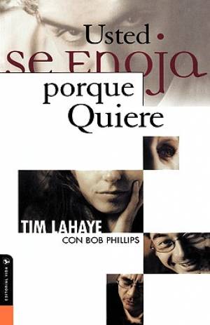 Usted Se Enoja Porque Quiere By Bob Phillips Tim La Haye (Paperback)