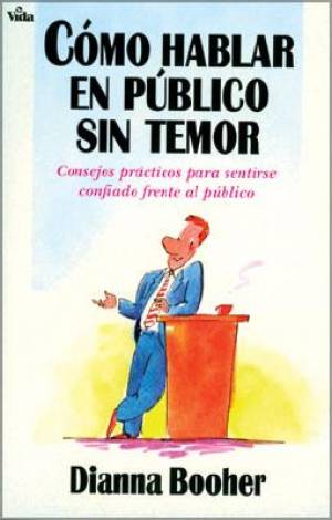 Como Hablar En Publico Sin Temor By Diana Booher (Paperback)