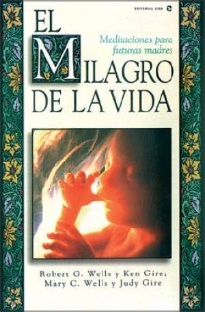 El Milagro de La Vida By Bob Wells Robert Wells (Paperback)