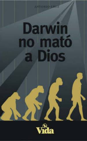 Darwin No Mato a Dios By Antonio Cruz (Paperback) 9780829743586