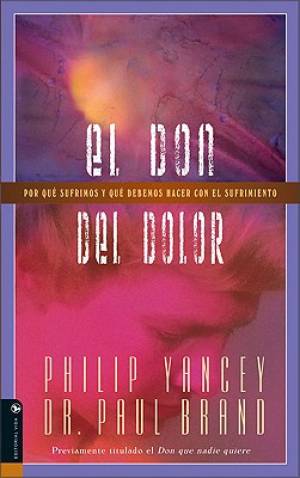 El Don de Dolor By Paul Brand Phillip Yancey (Paperback) 9780829744354