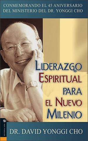 Liderazgo Espiritual Para El Nuevo Milenio By David Yonghi Cho