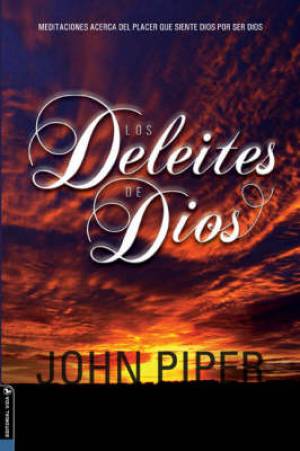 Los Deleites de Dios By John Piper (Paperback) 9780829746853