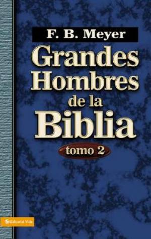 Grandes Hombres de La Biblia Tomo 2 (Paperback) 9780829750201