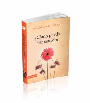 C Mo Puedo Ser Sanado By Zondervan Publishing David Yonggi Cho