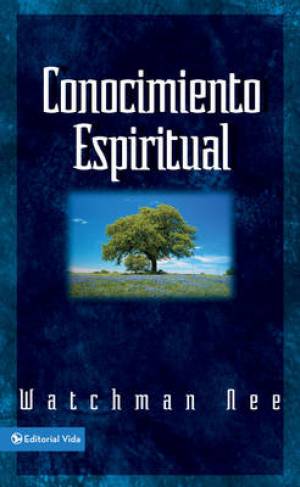 Conocimiento Espiritual By Watchman Nee (Paperback) 9780829753134