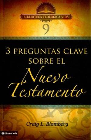 3 Preguntas Clave Sobre El Nuevo Testamento By Craig L Blomberg