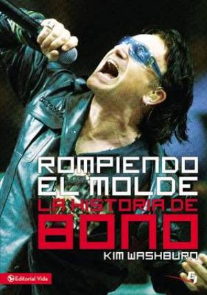 Rompiendo el Molde la Historia de Bono By Kim Washburn (Paperback)