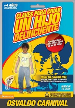 Claves Para Criar Un Hijo Delincuente By Osvaldo Carnival (Paperback)