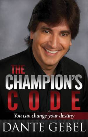 Champions Code You Can Change Your Destiny By Dante Gebel (Paperback)