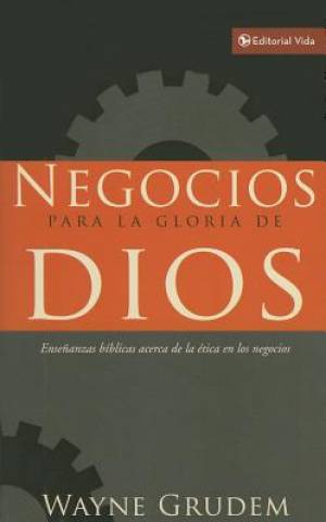 Negocios Para la Gloria de Dios By Wayne Grudem (Paperback)