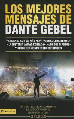 Los Mejores Mensajes de Dante Gebel By Dante Gebel (Paperback)