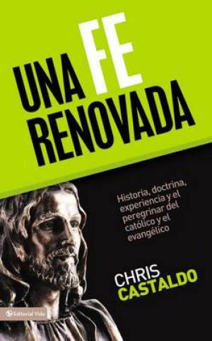 Una fe renovada By Chris Castaldo (Paperback) 9780829758788