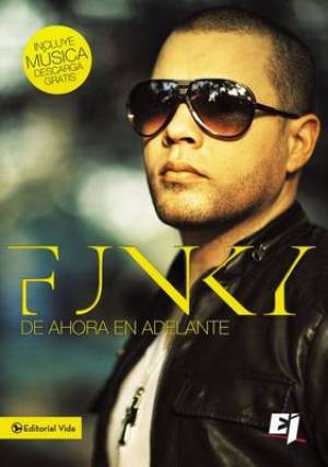 Funky de Ahora en Adelante By Funky (Paperback) 9780829759891