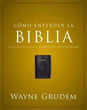 C Mo Entender La Biblia By Wayne Grudem (Paperback) 9780829760507