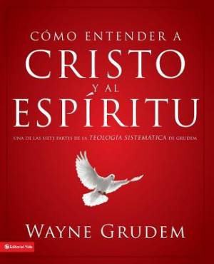 C Mo Entender a Cristo y El ESP Ritu By Wayne Grudem (Paperback)