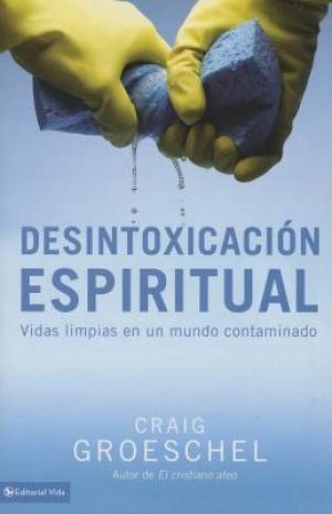 Desintoxicacion Espiritual By Craig Groeschel (Paperback)