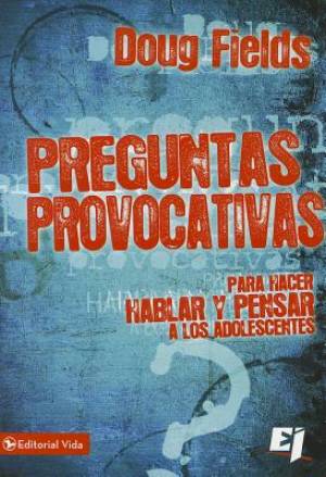 Preguntas Provocativas By Doug Fields (Paperback) 9780829761771