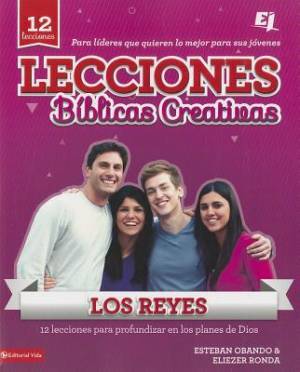 Lecciones Biblicas Creativas Los Reyes By Eliezer Ronda Esteban Obando