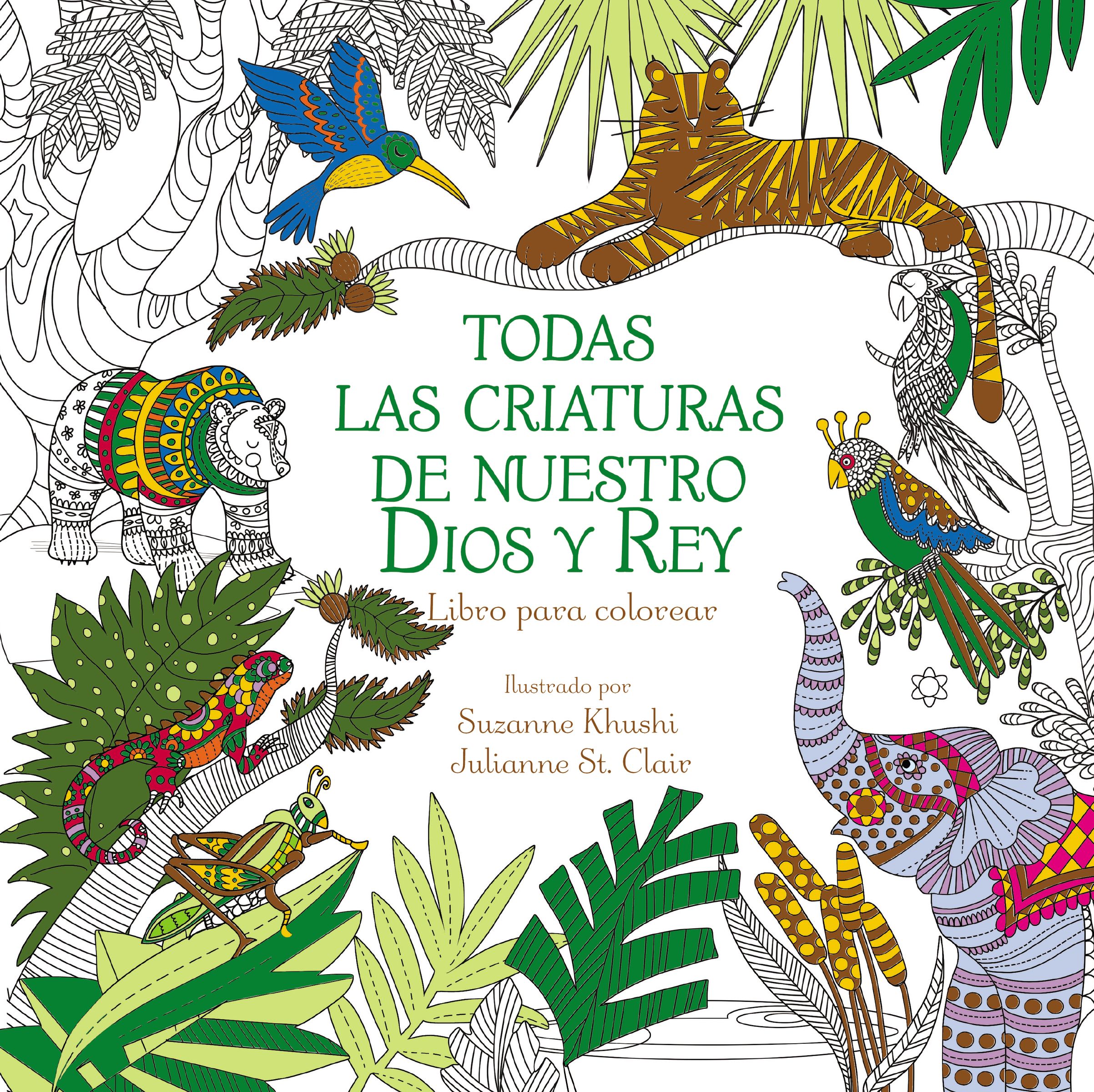 Todas las criaturas de nuestro Dios y Rey By Zondervan (Paperback)