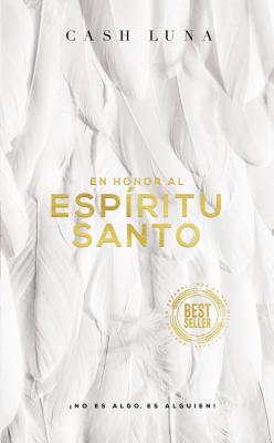 En honor al Esp ritu Santo By Cash Luna (Paperback) 9780829769159