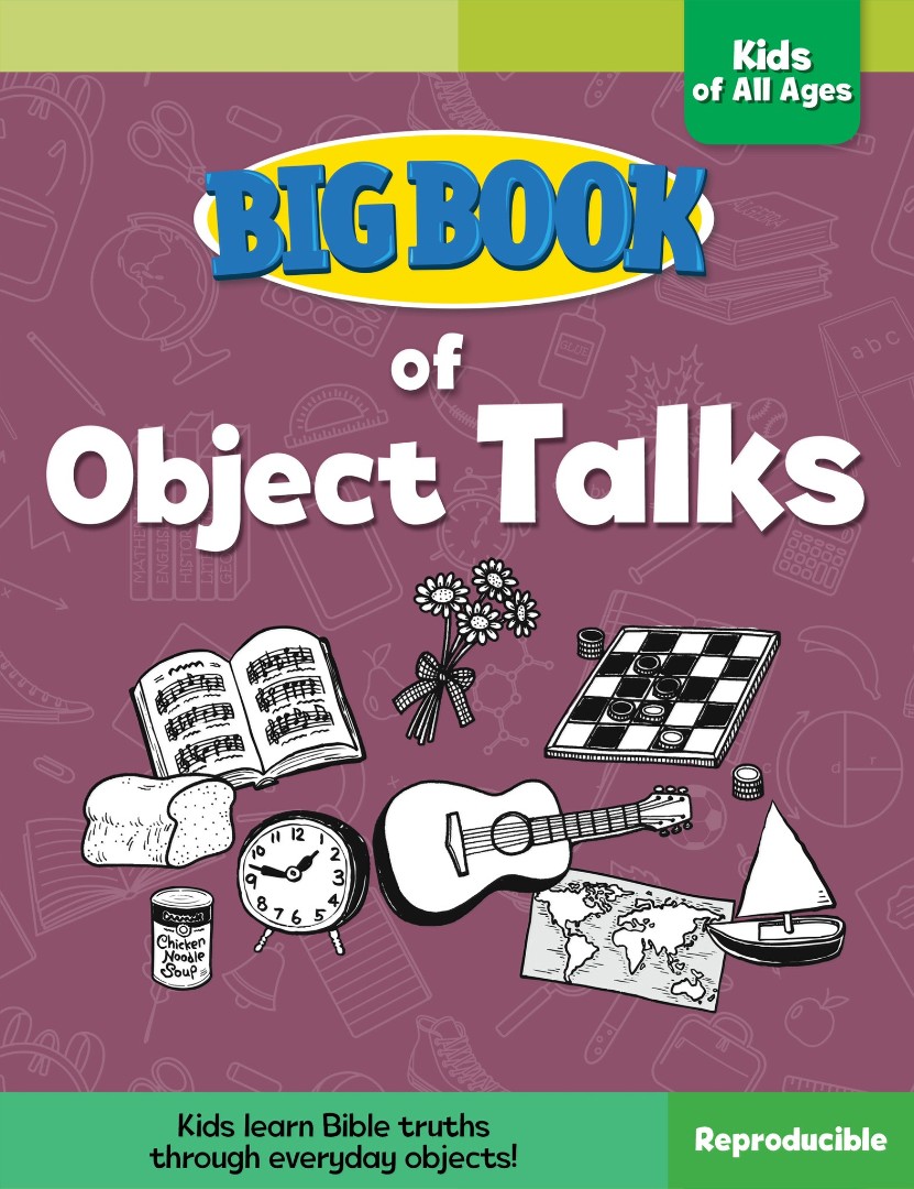 Big Book Of Object Talks For Kids Of All Ages By David C Cook