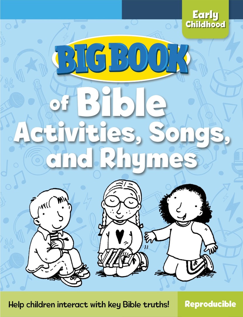 Big Book of Bible Activities Songs and Rhymes for Early Childhood