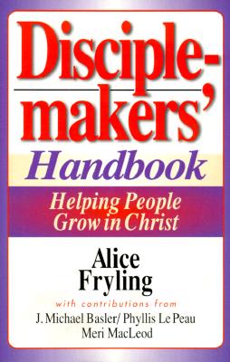 Disciplemakers' Handbook Helping People Grow in Christ