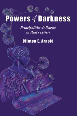 Powers of Darkness Principalities Powers in Paul's Letters (Paperback)