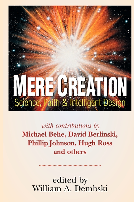 Mere Creation By William A Dembski (Paperback) 9780830815159