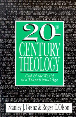 20th-Century Theology By Stanley J Grenz Roger E Olson (Paperback)