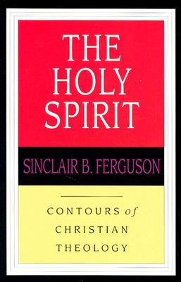 The Holy Spirit By Sinclair Ferguson (Paperback) 9780830815364