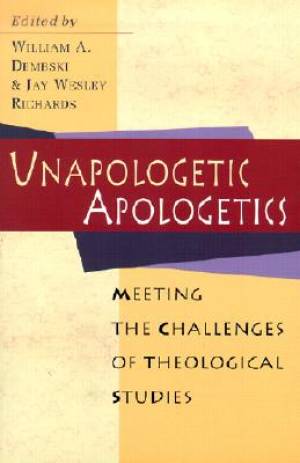 Unapologetic Apologetics By Dembski (Paperback) 9780830815630